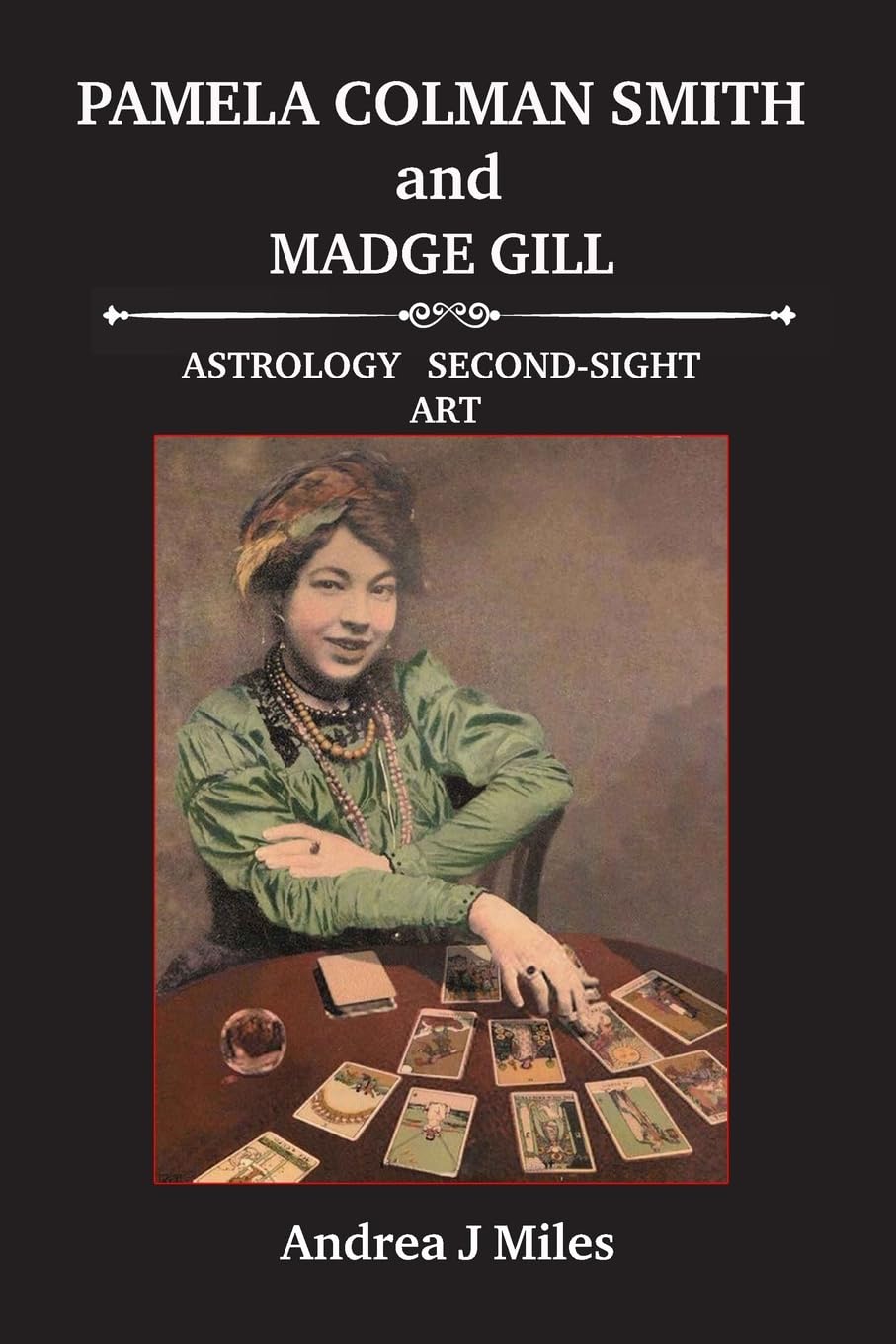 Pamela Colman Smith anbd Madge Gill | Astrolgy Art Second Sight | Tarot