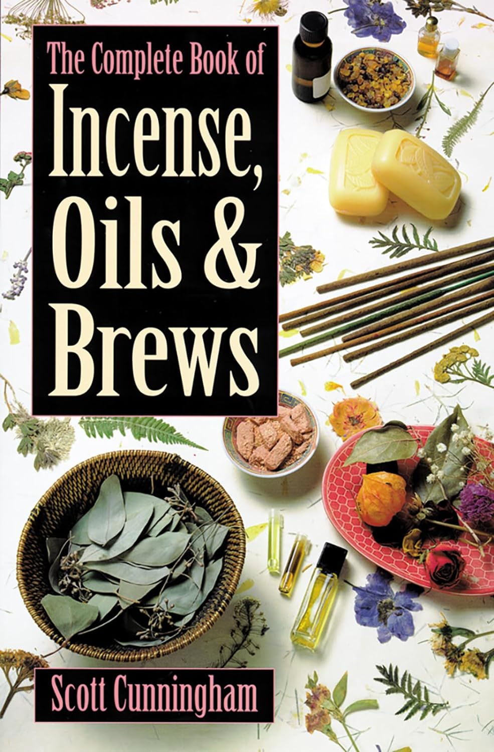 The Complete Book of Incense, Oils and Brews (Llewellyn's Practical Magick) | 8 Sept. 2002 | by Scott Cunningham