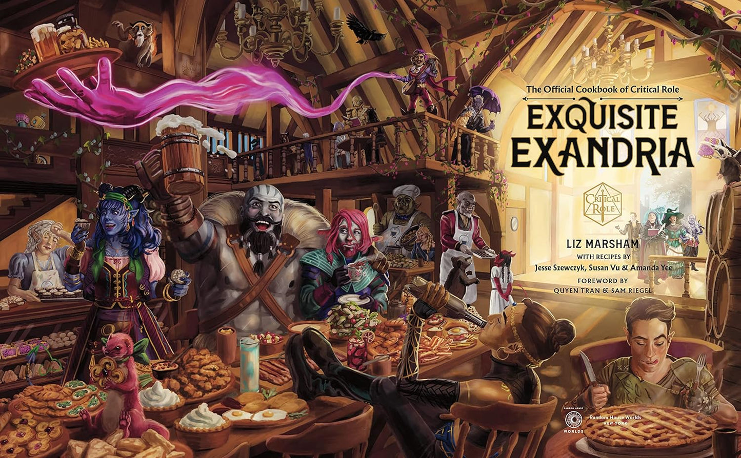 Exquisite Exandria: The Official Cookbook of Critical Role Hardcover | Oct. 2023 | by Liz Marsham, Jesse Szewczyk, Susan Vu, Amanda Yee | Part of the Critical Six Series