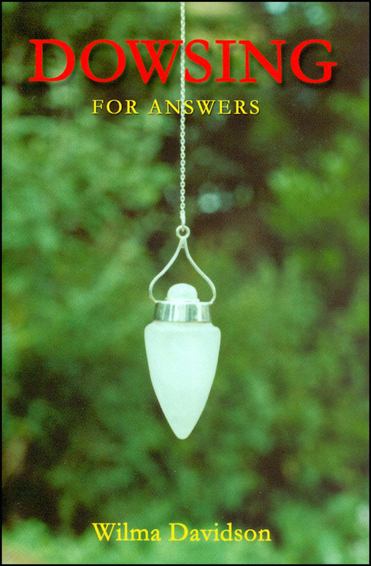 Dowsing for Answers | Divination | Scrying | Pendulum Work | Wilma Davidson