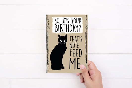 Birthday Card | Cattitude |Greeting Card | Feed Me