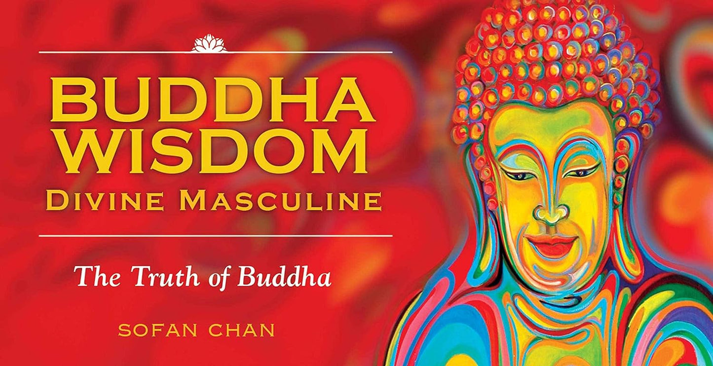 Buddha Wisdom Inspiration Cards - Divine Masculine: The Truth of Buddha, 40 Full Colour Cards Cards | by Sofan Chan | Affirmation Cards